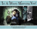 Image for Is a Worry Worrying You?