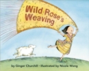 Image for Wild Rose&#39;s Weaving