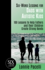 Image for Six-Word Lessons for Dads with Autistic Kids
