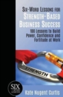Image for Six-Word Lessons for Strength-Based Business Success