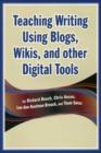 Image for Teaching Writing Using Blogs, Wikis, and Other Digital Tools