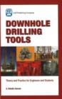 Image for Downhole drilling tools  : theory and practice for engineers and students