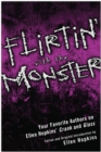Image for Flirtin&#39; with the monster  : your favourite authors on Ellen Hopkins&#39; Crank and Glass
