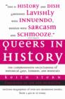 Image for Queers in history  : the comprehensive encyclopedia of historical gays, lesbians and bisexuals