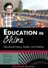Image for Education in China: educational history, models, and initiatives