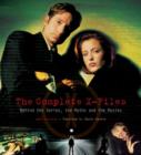 Image for The complete X-files  : behind the scenes, the myths, and the movies