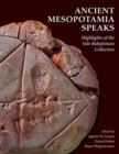 Image for Ancient Mesopotamia Speaks : Highlights of the Yale Babylonian Collection