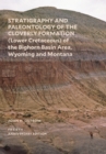 Image for Stratigraphy and Paleontology of the Cloverly Formation (Lower Cretaceous) of the Bighorn Basin Area, Wyoming and Montana