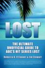 Image for Lost : The Ultimate Unofficial Guide To ABC&#39;s Hit Series LOST News, Analysis and Speculation Season One