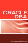 Image for Oracle DBA Interview Questions, Answers, and Explanations : Oracle Database Administrator Certification Review
