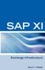 Image for SAP XI Interview Questions, Answers, and Explanations : SAP Exhange Infrastructure Certification Review