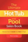 Image for The Ultimate Hot Tub and Pool $Ales Book : Discover How to Double Your $Ales in 7 Days