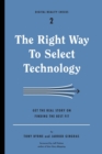 Image for The Right Way to Select Technology