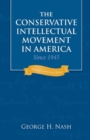 Image for Conservative Intellectual Movement in America since 1945