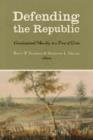 Image for Defending the Republic : Constitutional Morality in a Time of Crisis - Essays in Honor of George W. Carey