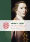 Image for American Cicero : The Life of Charles Carroll