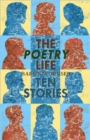 Image for The Poetry Life - Ten Stories