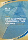 Image for Guide Du Corpus Des Connaissances En Management De Projet (guide  PMBOK) : (French Version of: a Guide to the Project Management Body of Knowledge: PMBOK Guide)