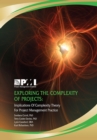 Image for Exploring the Complexity of Projects : Implications of Complexity Theory for Project Management Practice