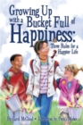 Image for Growing up with a bucket full of happiness  : three rules for a happier life