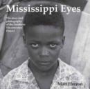 Image for Mississippi Eyes : The Story and Photography of the Southern Documentary Project