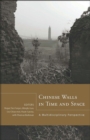 Image for Chinese Walls in Time and Space : A Multidisciplinary Perspective
