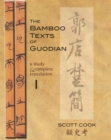 Image for The Bamboo Texts of Guodian : A Study and Complete Translation