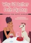 Image for Why I&#39;d rather date my dog  : musings for savvy singles