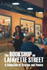 Image for The Bookshop on Lafayette Street : Stories and Poems