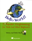 Image for Hello world!  : computer programming for kids (and other beginners)