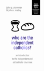 Image for Who Are the Independent Catholics?