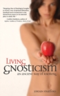 Image for Living Gnosticism  : an ancient way of knowing