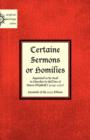 Image for Certaine Sermons or Homilies Appointed to Be Read in Churches In theTime of Queen Elizabeth I