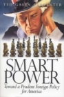 Image for Smart Power : Toward a Prudent Foreign Policy for America