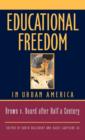 Image for Educational Freedom in Urban America: Fifty Years After Brown v. Board of Education