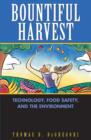 Image for Bountiful harvest: technology, food safety, and the environment