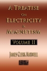 Image for A Treatise On Electricity And Magnetism - Volume Two - Illustrated
