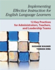 Image for Implementing Effective Instruction for English Language Learners : 12 Key Practices for Administrators, Teachers, and Leadership Teams