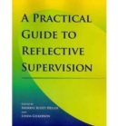 Image for A Practical Guide to Reflective Supervision