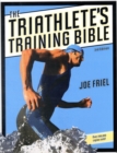 Image for The triathlete&#39;s training bible.