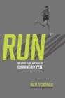 Image for Run  : the mind-body method of running by feel