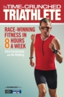 Image for The time-crunched triathlete  : race-winning fitness in 8 hours a week