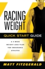 Image for Racing weight quick start guide  : a 4-week weight-loss plan for endurance athletes