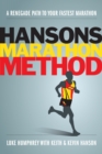 Image for Hanson&#39;s marathon method  : a renegade path to your fastest marathon