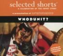 Image for Selected Shorts: Whodunit?