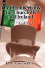 Image for The Chamberlains, the Churchills and Ireland, 1874-1922