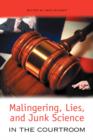 Image for Malingering, Lies, and Junk Science in the Courtroom