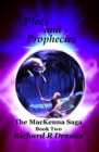 Image for Plots and Prophecies: The Mackenna Saga Book 2