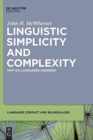 Image for Linguistic simplicity and complexity  : why do languages undress?