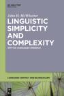 Image for Linguistic Simplicity and Complexity: Why Do Languages Undress?